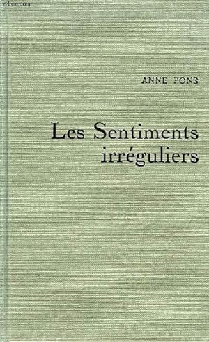 Bild des Verkufers fr LES SENTIMENTS IRREGULIERS zum Verkauf von Le-Livre