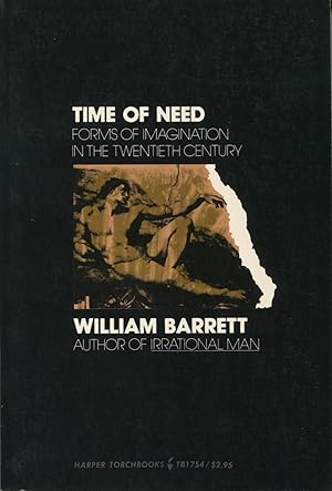 Seller image for Time of Need : Forms of Imagination in the Twentieth Century for sale by Kenneth A. Himber