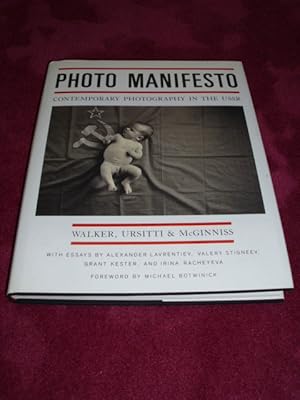 Photo Manifesto. Contemporary photography in the USSR. With essays by Alexander Lavrentiev, Valer...