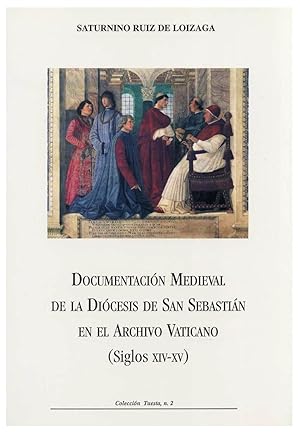 DOCUMENTACION MEDIEVAL DE LA DIOCESIS DE SAN SEBASTIAN EN EL ARCHIVO VATICANO (SIGLOS XIV-XV)