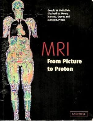 Seller image for MRI - from Picture to Proton for sale by Grandmahawk's Eyrie