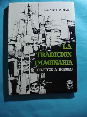 Seller image for LA TRADICIN IMAGINARIA DE JOYCE A BORGES for sale by Ernesto Julin Friedenthal