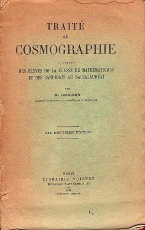 Traité De Cosmographie à L'usage Des Élèves de La Classe De Mathématiques et Des Candidats Au Bac...