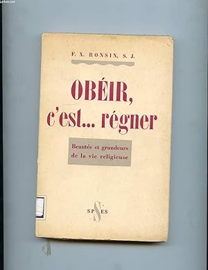 Seller image for OBEIR C'EST. REGNER. BEAUTES ET GRANDEURS DE LA VIE RELIGIEUSE for sale by Le-Livre