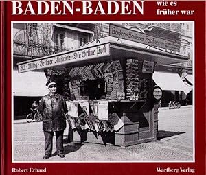 Bild des Verkufers fr Baden-Baden - wie es frher war, zum Verkauf von Antiquariat Im Baldreit