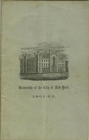 Catalogue of the University of the City of New York. March, 1862