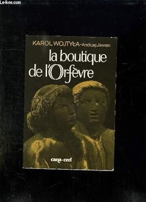 Seller image for LA BOUTIQUE DE L ORFEVRE. MEDITATIONS SUR LE SACREMENT DU MARIAGE SE TRANSFORMANT DE TEMPS A AUTRE EN DRAME. for sale by Le-Livre