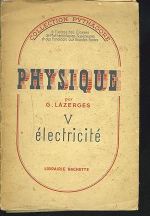 Bild des Verkufers fr PHYSIQUE. V. ELECTRICITE. zum Verkauf von Le-Livre