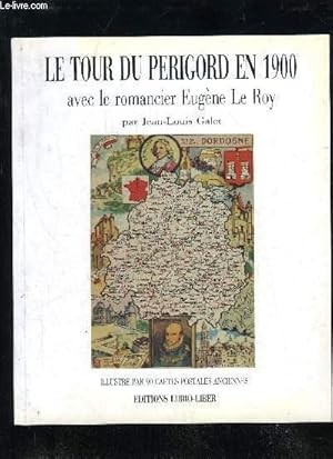 Seller image for LE TOUR DU PERIGORD EN 1900 AVEC LE ROMANCIER EUGENE LE ROY for sale by Le-Livre