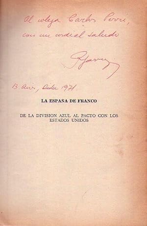 LA ESPAÑA DE FRANCO. De la División Azul al pacto con los Estados Unidos 1943 - 1951. [Firmado / ...