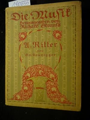 Bild des Verkufers fr Die Musik herausgegeben von Richard Strauss - Alexander Sascha Ritter ein Bild seines Charakters und Schaffens (mit 12 Vollbilder, Faksimiles und Musikbeilagen sowie unverffentlichten Briefen Richard Wagners und seiner Familie) zum Verkauf von Gebrauchtbcherlogistik  H.J. Lauterbach