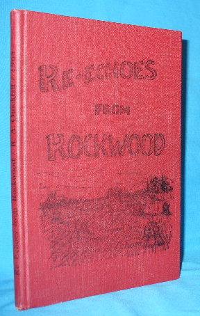 Imagen del vendedor de Re-Echoes From Rockwood: Sequel to Rockwood Echoes a la venta por Alhambra Books