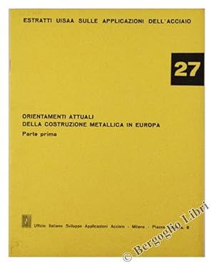 ORIENTAMENTI ATTUALI DELLA COSTRUZIONE METALLICA IN EUROPA. Parte prima.: