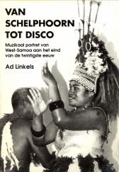 Bild des Verkufers fr Van schelphoorn tot disco. Muzikaal portret van West-Samoa aan het eind van de twintigste eeuw zum Verkauf von Antiquariaat Parnassos vof