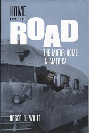 Home on the Road: The Motor Home in America