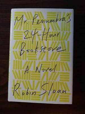 Seller image for Mr. Penumbra's 24-Hour Bookstore: A Novel for sale by Barbara Mader - Children's Books