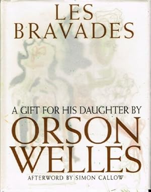 Les Bravades A Gift for His Daughter by Orson Welles