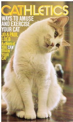 Bild des Verkufers fr Cathletics: Ways to Amuse and Exercise Your Cat zum Verkauf von Bookshop Baltimore