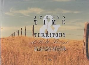 Across Time & Territory: a Walk Through the National Ranching Heritage Center