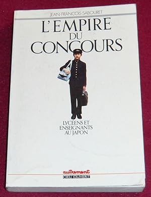 Imagen del vendedor de L'EMPIRE DU CONCOURS - Lycens et enseignants au Japon a la venta por LE BOUQUINISTE