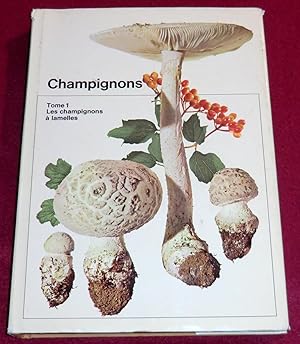 Image du vendeur pour CHAMPIGNONS - Tome 1 : Les champignons  lamelles mis en vente par LE BOUQUINISTE