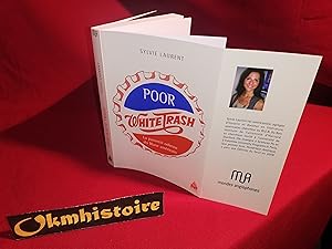 Poor White Trash - La Pauvreté Odieuse du Blanc Américain