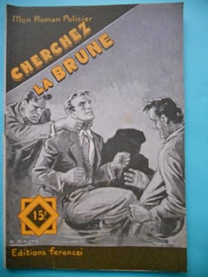 Imagen del vendedor de Cherchez la brune a la venta por Frederic Delbos