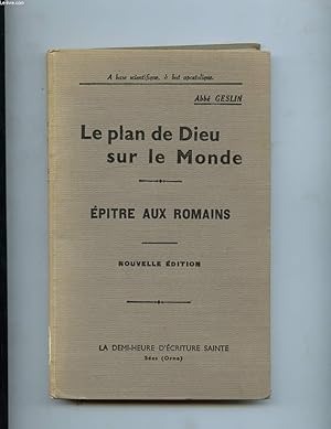 Seller image for LE PLAN DE DIEU SUR LE MONDE. EPITRE AUX ROMAINS for sale by Le-Livre