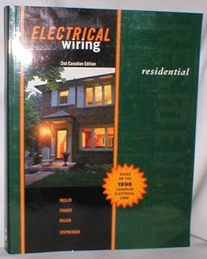 Electrical Wiring; Residential (Based on the 1998 Canadian Electrical Code)