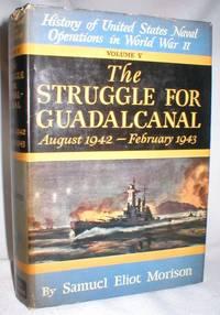 Seller image for The Struggle for Guadalcanal, August 1942 - February 1943 for sale by Dave Shoots, Bookseller