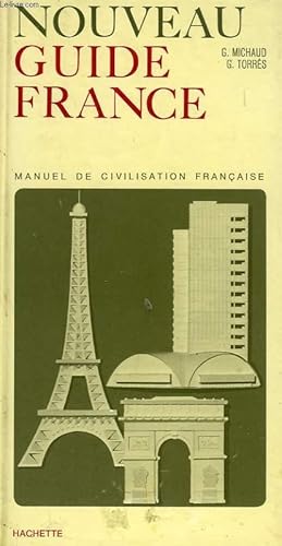 Imagen del vendedor de NOUVEAU GUIDE FRANCE, MANUEL DE CIVILISATION FRANCAISE a la venta por Le-Livre