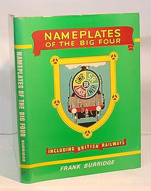 Seller image for Nameplates of the Big Four: Including British Railways for sale by Kerr & Sons Booksellers ABA