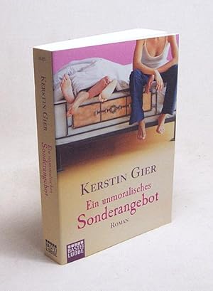 Seller image for Ein unmoralisches Sonderangebot : Roman / Kerstin Gier for sale by Versandantiquariat Buchegger