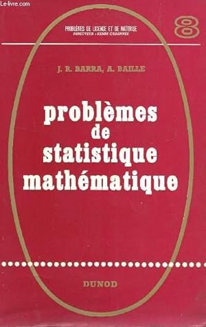 Seller image for PROBLEMES DE STATISTIQUE MATHEMATIQUE / COLLECTION PROBLEMES DE LICENCE ET DE MAITRISE. for sale by Le-Livre