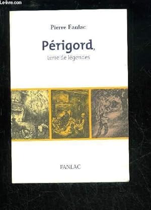 Bild des Verkufers fr PERIGORD TERRE DE LEGENDE zum Verkauf von Le-Livre