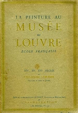 Immagine del venditore per LA PEINTURE AU MUSEE DU LOUVRE, ECOLE FRANCAISE, XIVe - XVIe SIECLES venduto da Le-Livre