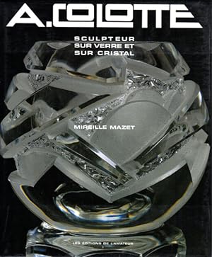 Sculpteur sur Verre et sur Cristal. Prefaces: Yvonne Brunhammer, Hubert-Michel Colotte.