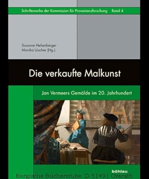 Bild des Verkufers fr Die verkaufte Malkunst. Jan Vermeers Gemlde im 20. Jahrhundert. (Schriftenreihe der Kommission fr Provenienzforschung 4). zum Verkauf von Antiquariat Bergische Bcherstube Mewes