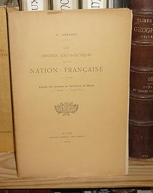 Les Origines gallo-celtiques de la Nation Française - Extrait des Annales de l'Académie de Mâcon ...