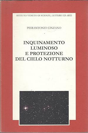 Image du vendeur pour INQUINAMENTO LUMINOSO E PROTEZIONE DEL CIELO NOTTURNO mis en vente par Libreria Rita Vittadello