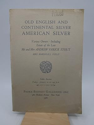 Old English and Continental Silver.estate of Mr. and Mrs, Andrew Varick Stout
