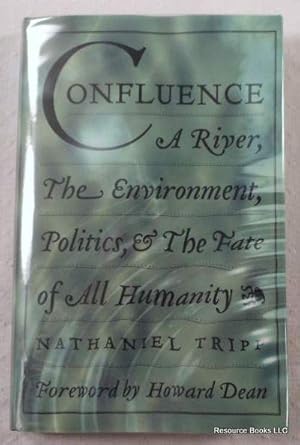 Bild des Verkufers fr Confluence: A River, The Environment, Politics, & The Fate Of All Humanity zum Verkauf von Resource Books, LLC