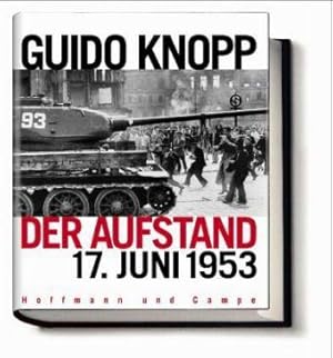 Der Aufstand. Der 17. Juni 1953