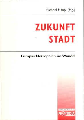 Zukunft Stadt. Europas Metropolen im Wandel