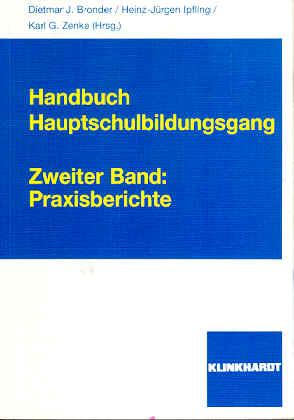 Handbuch Hauptschulbildungsgang. Bd 2: Praxisberichte