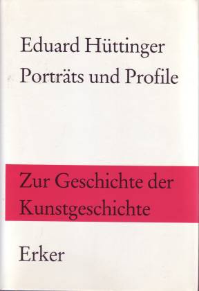 Porträts und Profile. Zur Geschichte der Kunstgeschichte