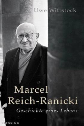 Marcel Reich-Ranicki. Geschichte eines Lebens