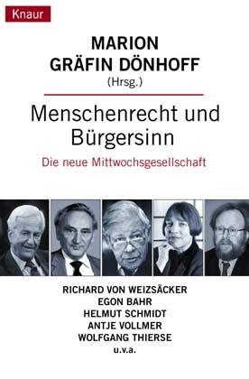 Menschenrecht und Bürgersinn. Die neue Mittwochsgesellschaft, Bd 2. Mit Beitr. v. Richard von Wei...