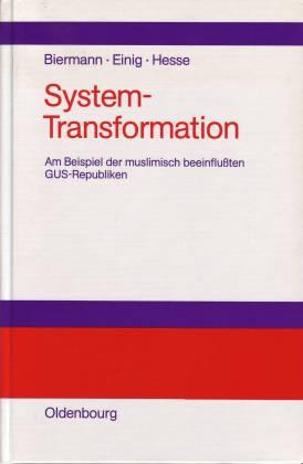 System-Transformation. Am Bespiel der muslimisch beeinflußten GUS-Republiken