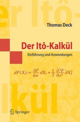 Der Ito-Kalkül. Einführung und Anwendungen